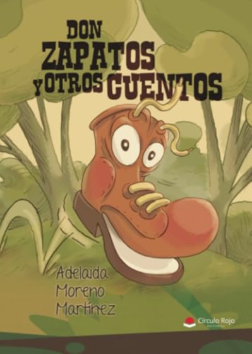 Don Zapatos y otros cuentos Don Zapatos y otros cuentos von Grupo Editorial Círculo Rojo SL