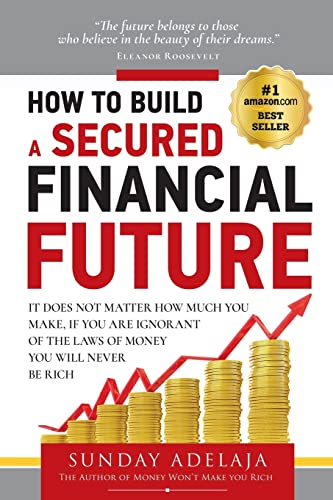 How To Build a Secured Financial Future von Golden Pen Limited