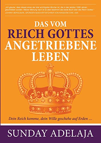 Das vom Reich Gottes angetriebene Leben: Dein Reich komme, dein Wille geschehe auf Erden... Das vom Reich Gottes angetriebene Leben: Dein Reich komme, dein Wille geschehe auf Erden...