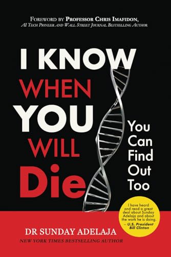 I KNOW WHEN YOU WILL DIE, YOU CAN FIND OUT TOO: Discover How Long You Will Live by Unlocking the Secrets of a Lifespan I KNOW WHEN YOU WILL DIE, YOU CAN FIND OUT TOO: Discover How Long You Will Live by Unlocking the Secrets of a Lifespan von Independently published