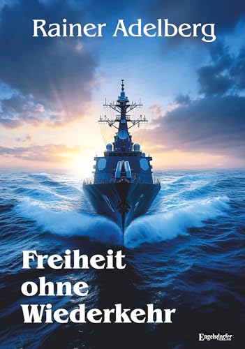 Freiheit ohne Wiederkehr Freiheit ohne Wiederkehr von Engelsdorfer Verlag