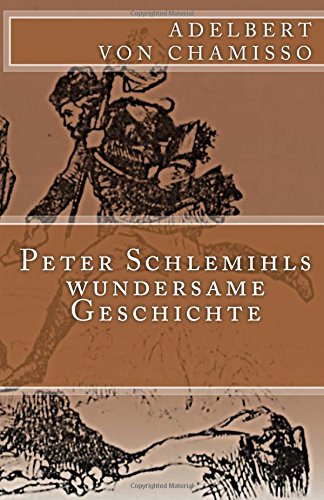 Peter Schlemihls wundersame Geschichte (Klassiker der Weltliteratur, Band 1) von CreateSpace Independent Publishing Platform