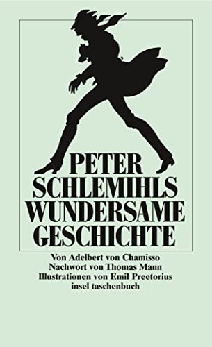 Peter Schlemihls wundersame Geschichte: Nachw. v. Thomas Mann (insel taschenbuch) von Insel Verlag