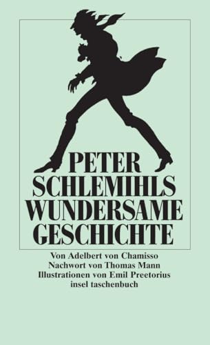 Peter Schlemihls wundersame Geschichte: Nachw. v. Thomas Mann (insel taschenbuch) von Insel Verlag