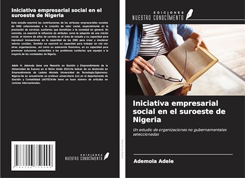 Iniciativa empresarial social en el suroeste de Nigeria: Un estudio de organizaciones no gubernamentales seleccionadas von Ediciones Nuestro Conocimiento