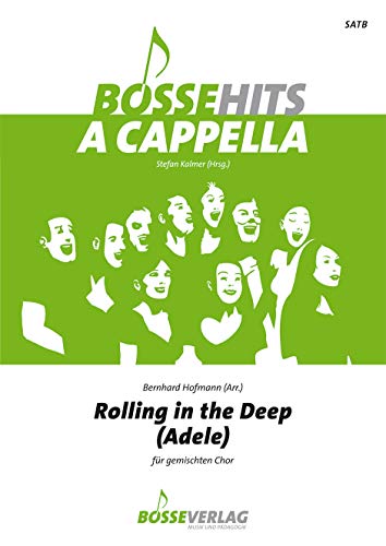 Rolling in the Deep für gemischten Chor. Chorpartitur. Bosse Hits a cappella von Bärenreiter-Verlag