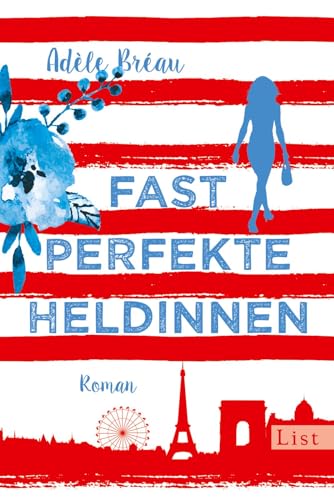 Fast perfekte Heldinnen: Roman