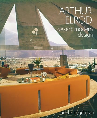 Arthur Elrod: Desert Modern Design von Gibbs Smith