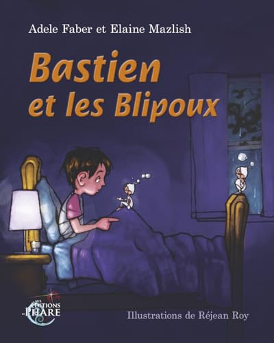 Bastien et les Blipoux Bastien et les Blipoux von Aux Editions du Phare