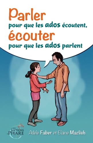 Parler pour que les ados écoutent, écouter pour que les ados parlent Parler pour que les ados écoutent, écouter pour que les ados parlent von Aux Editions du Phare