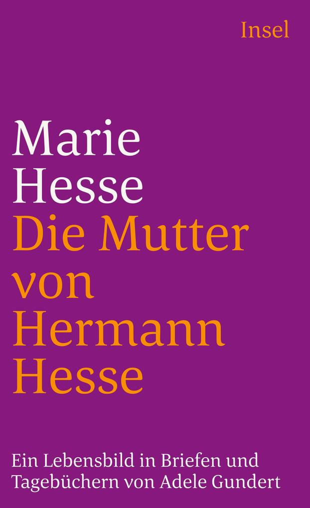 Marie Hesse die Mutter von Hermann Hesse von Insel Verlag GmbH