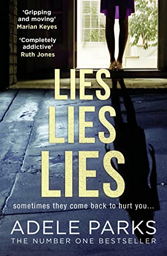 LIES LIES LIES: The Sunday Times Number One bestselling psychological domestic thriller from the author of Just Between Us