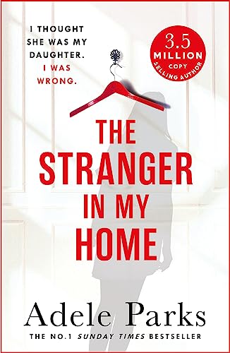 The Stranger In My Home: The stunning domestic noir from the No. 1 Sunday Times bestselling author of BOTH OF YOU von Headline Publishing Group