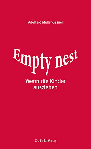Empty Nest: Wenn die Kinder ausziehen von Links Christoph Verlag