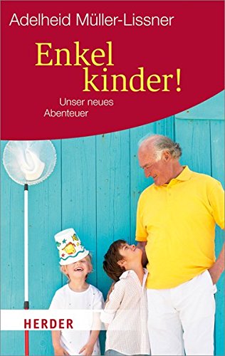 Enkelkinder!: Unser neues Abenteuer (HERDER spektrum) von Verlag Herder