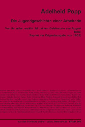 Die Jugendgeschichte einer Arbeiterin: Von ihr selbst erzählt. Mit einem Geleitworte von August Bebel [Reprint der Originalausgabe von 1909]