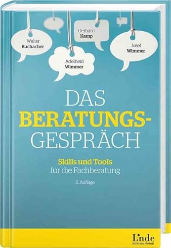 Das Beratungsgespräch: Skills und Tools für die Fachberatung