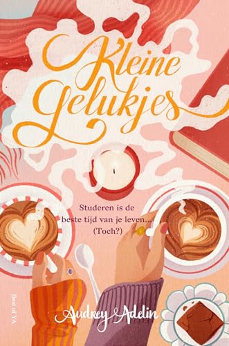 Kleine gelukjes: Studeren is de beste tijd van je leven…(Toch?) (Best of YA) von Van Goor