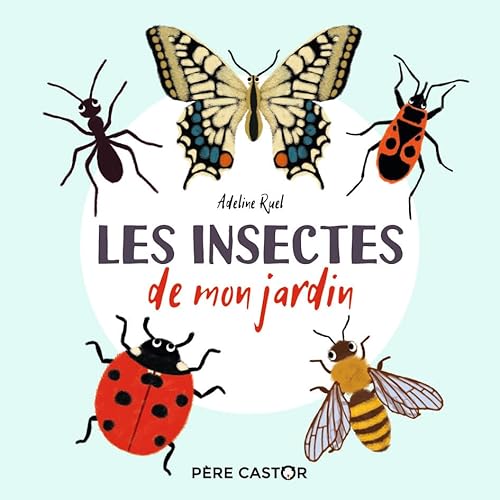 Les Insectes de mon jardin: Mon imagier nature