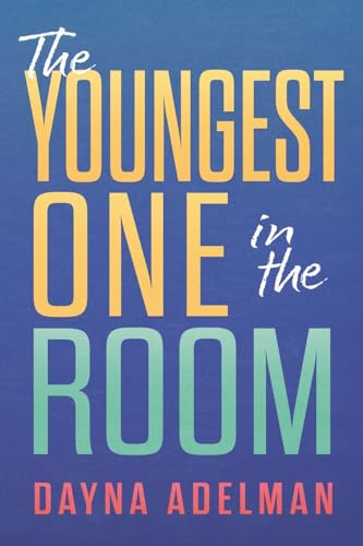 The Youngest One in the Room von Indigo River Publishing