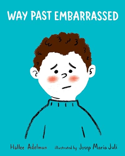 Way Past Embarrassed (Great Big Feelings)