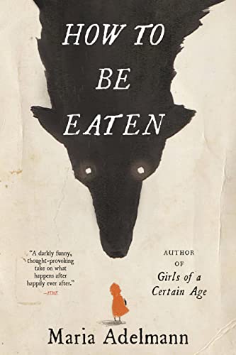 How to Be Eaten: A Novel von Back Bay Books