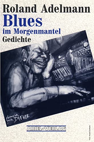 Blues im Morgenmantel: Gedichte