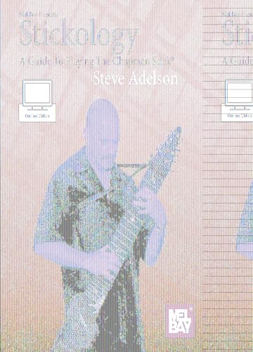 Stickology: A Guide To Playing The Chapman Stick