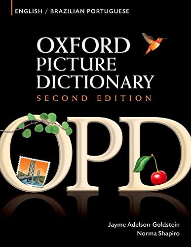Oxford Picture Dictionary Second Edition: English-Brazilian Portuguese Edition: Bilingual Dictionary for Brazilian Portuguese-speaking teenage and ... of English (Oxford Picture Dictionary 2e)