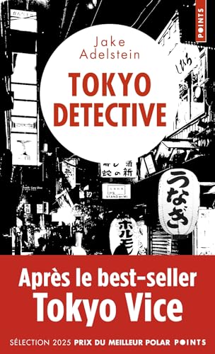 Tokyo Detective: Enquêtes, crimes et rédemptions au pays du Soleil-Levant