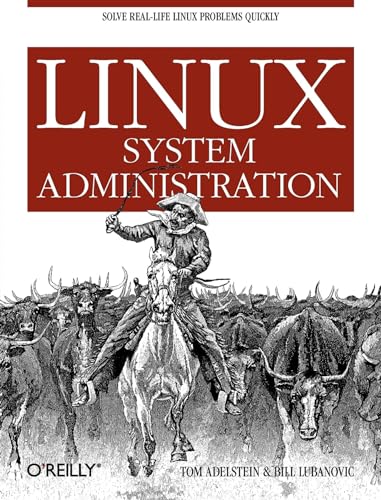Linux System Administration: Solve Real-Life Linux Problems Quickly