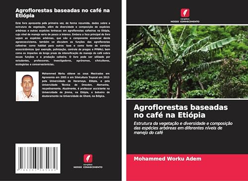 Agroflorestas baseadas no café na Etiópia: Estrutura da vegetação e diversidade e composição das espécies arbóreas em diferentes níveis de manejo do café von Edições Nosso Conhecimento