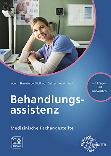 Behandlungsassistenz: Medizinische Fachangestellte von Europa Lehrmittel Verlag