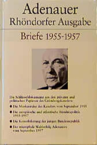 Briefe und Teegespräche. Rhöndorfer Ausgabe.: Rhöndorfer Ausgabe, Briefe 1955-1957: Bearb. v. Hans P. Mensing