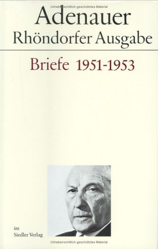 Rhöndorfer Ausgabe, Briefe 1951-1953: Bearb. v. Hans P. Mensing.