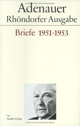 Rhöndorfer Ausgabe, Briefe 1951-1953: Bearb. v. Hans P. Mensing