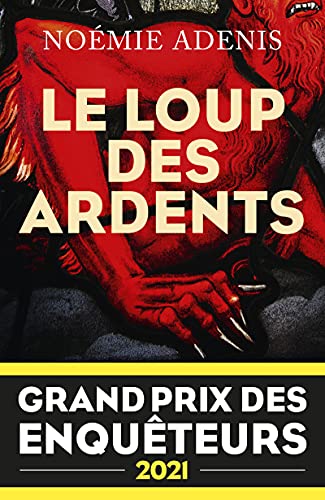 Le Loup des Ardents - Grand prix des enquêteurs 2021 - Prix Polar en séries 2022 von ROBERT LAFFONT