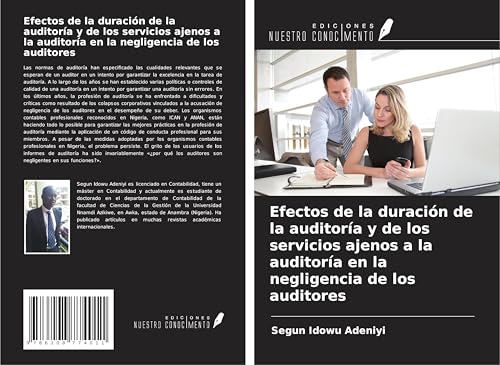 Efectos de la duración de la auditoría y de los servicios ajenos a la auditoría en la negligencia de los auditores von Ediciones Nuestro Conocimiento
