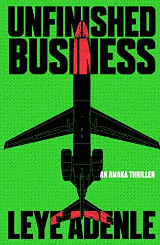 Unfinished Business (Amaka Thrillers) von Cassava Republic Press