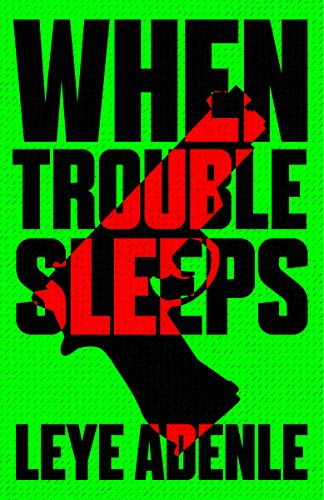 When Trouble Sleeps (An Amaka Thriller, 2, Band 2)