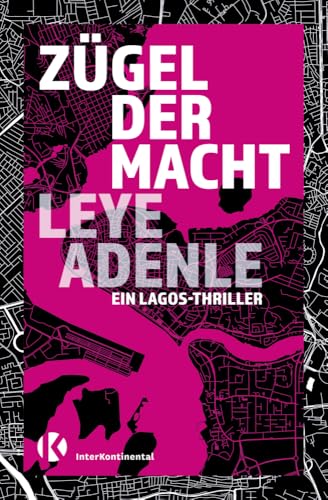 Zügel der Macht: Ein Lagos-Thriller (Die Amaka-Trilogie)