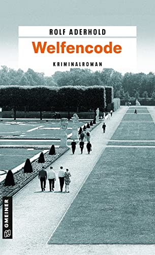 Welfencode: Jarre Behrends zweiter Fall (Kunsthistoriker Jarre Behrend) von Gmeiner-Verlag,
