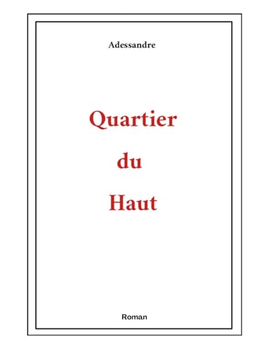 Quartier du Haut von Librinova