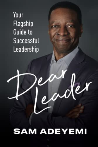 Dear Leader: Your Flagship Guide to Successful Leadership von Independently published