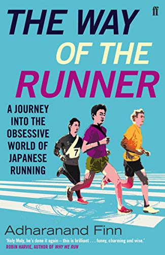 The Way of the Runner: A journey into the obsessive world of Japanese running von Faber & Faber