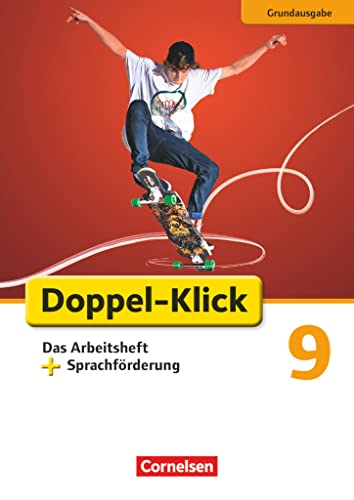 Doppel-Klick - Das Sprach- und Lesebuch - Grundausgabe - 9. Schuljahr: Das Arbeitsheft plus Sprachförderung - Mit Lösungen (Doppel-Klick, Grundausgabe, 9. Schuljahr) von Cornelsen Verlag GmbH