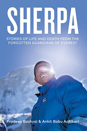 Sherpa: Stories of Life and Death from the Forgotten Guardians of Everest von Cassell