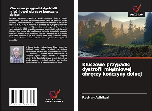 Kluczowe przypadki dystrofii mi¿¿niowej obr¿czy ko¿czyny dolnej: DE von Wydawnictwo Nasza Wiedza