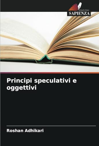 Principi speculativi e oggettivi: DE von Edizioni Sapienza