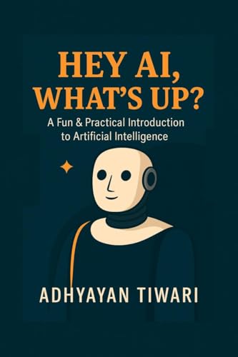 Hey AI, What's Up? von Notion Press